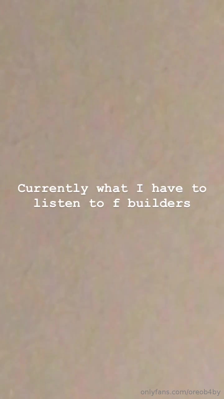 Builders Been Here All Week
